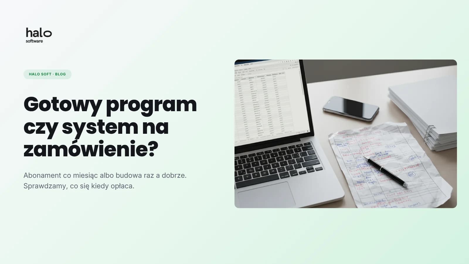 Gotowy program czy system na zamówienie? Kiedy co się opłaca
