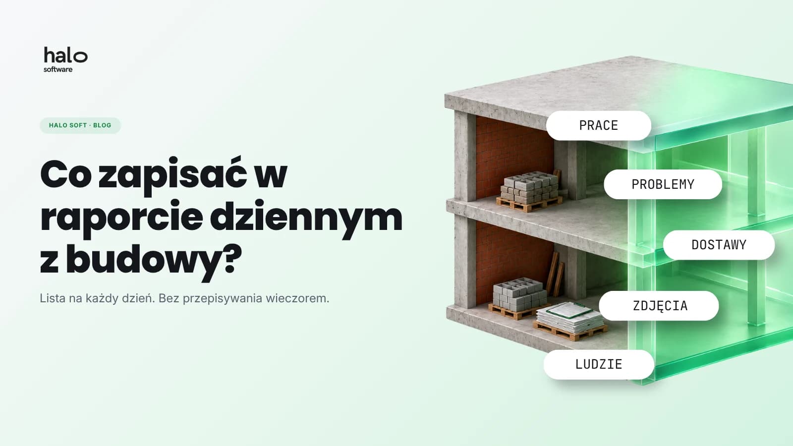 Raport dzienny z budowy: co w nim zapisać i jak go prowadzić